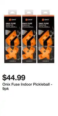 Sport Chek Onix Fuse Indoor Pickleball - 9pk offer