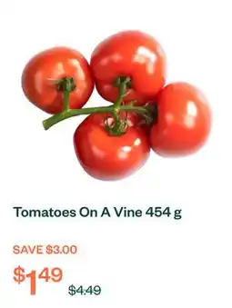 Voilà Tomatoes On A Vine 454 g offer