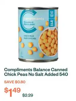 Voilà Compliments Balance Canned Chick Peas No Salt Added 540 ml offer