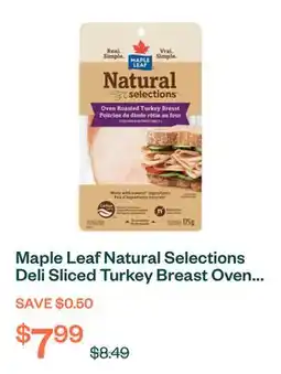 Voilà Maple Leaf Natural Selections Deli Sliced Turkey Breast Oven Roasted 175 g offer