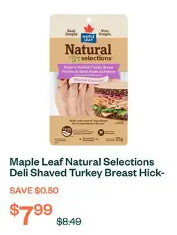 Voilà Maple Leaf Natural Selections Deli Shaved Turkey Breast Hickory Smoked 175 g offer