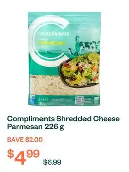 Voilà Compliments Shredded Cheese Parmesan 226 g offer