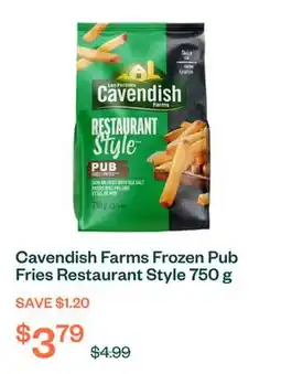 Voilà Cavendish Farms Frozen Pub Fries Restaurant Style 750 g offer