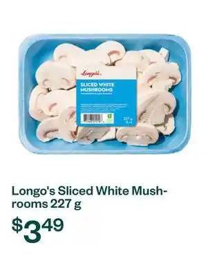 Voilà Longo's Sliced White Mushrooms 227 g offer