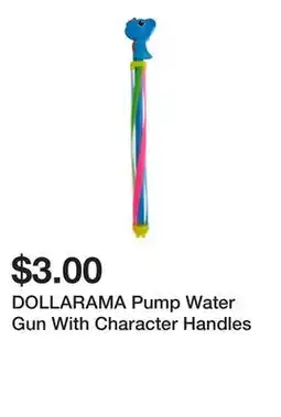 Dollarama DOLLARAMA Pump Water Gun With Character Handles offer