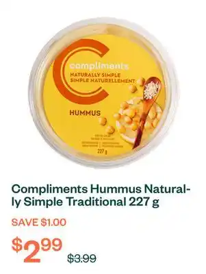 Voilà Compliments Hummus Naturally Simple Traditional 227 g offer