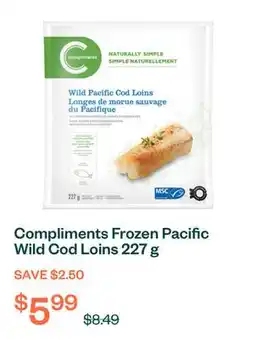 Voilà Compliments Frozen Pacific Wild Cod Loins 227 g offer