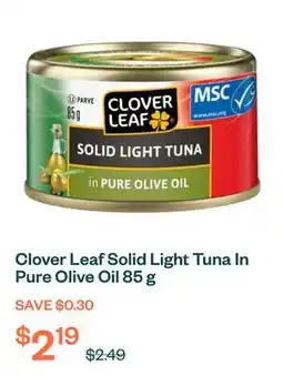 Voilà Clover Leaf Solid Light Tuna In Pure Olive Oil 85 g offer