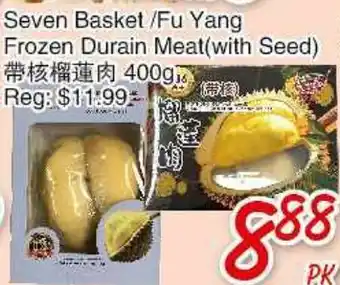 Foody Mart Seven Basket/Fu Ynag Frozen Durain Meat (with Seed) offer