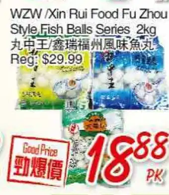 Foody Mart WZW /Xin Rui Food Fu Zhou Style Fish Balls Series offer