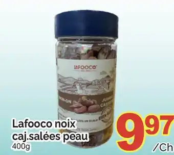 T&T Supermarket LAFOOCO NOIX CAJ.SALÉES PEAU, 400G offer