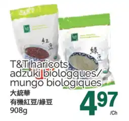 T&T Supermarket T&T HARICOTS ADZUKI BIOLOGIQUES/ MUNGO BIOLOGIQUES, 908G offer