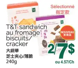 T&T Supermarket T&T SANDWICH AU FROMAGE BISCUITS/CRACKER, 240G offer