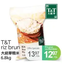 T&T Supermarket T&T RIZ BRUN, 6.8kg offer