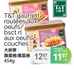 T&T Supermarket T&T GAUFRETT ROULÉES AUX OEUFS/BSCT RL AUX OEUFS COUCHES, 454g offer