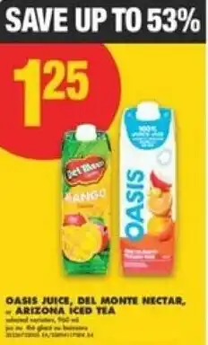 No Frills Oasis juice, del monte nectar, arizona iced tea offer