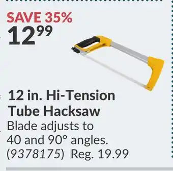 Princess Auto 12 in. Hi-Tension Tube Hacksaw offer