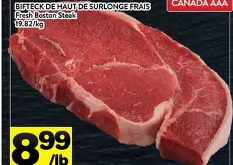 Supermarché PA BIFTECK DE HAUT DE SURLONGE FRAIS | Fresh Boston Steak offer