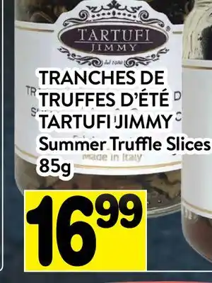 Supermarché PA TRANCHES DE TRUFFES D'ÉTÉ TARTUFI JIMMY | Summer Truffle Slices offer