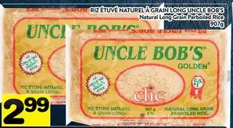 Supermarché PA RIZ ÉTUVÉ NATUREL À GRAIN LONG UNCLE BOB'S | Natural Long Grain Parboiled RIce offer