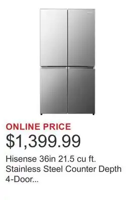 Costco Hisense 36in 21.5 cu ft. Stainless Steel Counter Depth 4-Door Refrigerator with Triple-Zone Function offer