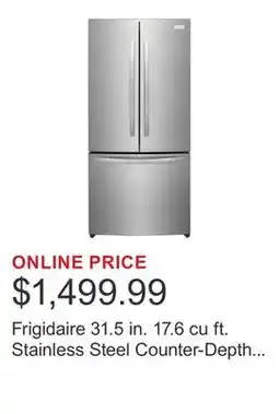 Costco Frigidaire 31.5 in. 17.6 cu ft. Stainless Steel Counter-Depth French Door Refrigerator offer