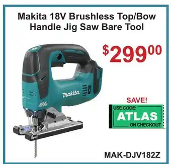 Atlas Tools & Machinery Makita 18V Brushless Top/Bow Handle Jig Saw Bare Tool offer