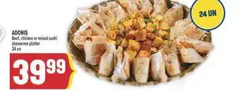 Marché Adonis ADONIS Beef, chicken or mixed sushi shawarma platter offer