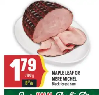 Marché Adonis MAPLE LEAF OR MERE MICHEL Black forest ham offer