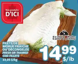 IGA FILETS DE MORUE FRAÎCHE OU DÉCONGELÉE offer