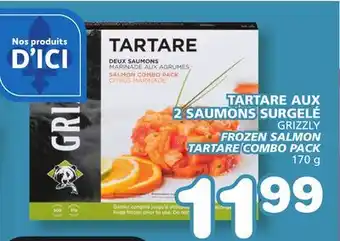 IGA TARTARE AUX 2 SAUMONS SURGELÉ GRIZZLY offer