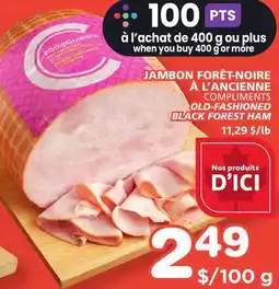 IGA JAMBON FORÊT-NOIRE À L'ANCIENNE COMPLIMENTS offer