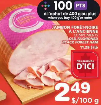 IGA JAMBON FORÊT-NOIRE À L'ANCIENNE COMPLIMENTS offer