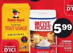 IGA FARINE FIVE ROSES OU ROBIN HOOD offer