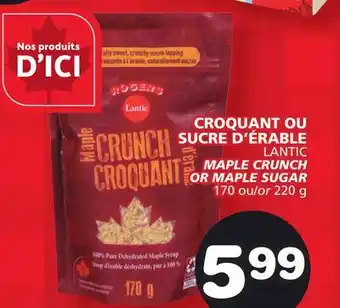 IGA CROQUANT OU SUCRE D'ÉRABLE LANTIC offer