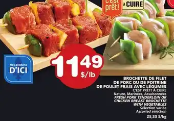 IGA BROCHETTE DE FILET DE PORC OU DE POITRINE DE POULET FRAIS AVEC LÉGUMES offer