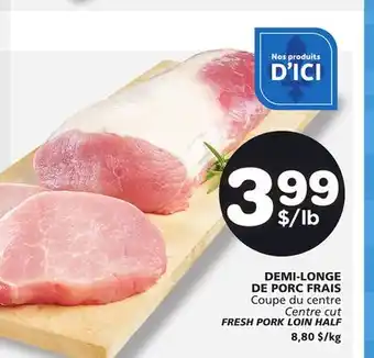 IGA DEMI-LONGE DE PORC FRAIS offer