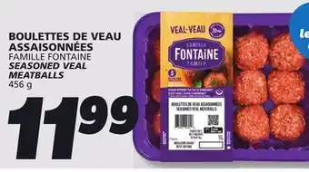 IGA FAMILLE FONTAINE SEASONED VEAL MEATBALLS offer