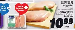 IGA MAPLE LEAF PRIME FRESH BONELESS CHICKEN BREASTS offer