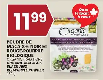 IGA ORGANIC TRADITIONS ORGANIC MACA X-6 BLACK AND RED-PURPLE POWDER offer