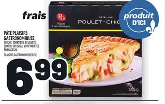 Metro PÂTÉ PLAISIRS GASTRONOMIQUES | PLAISIRS GASTRONOMIQUES PIE offer