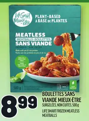 Metro BOULETTES SANS VIANDE MIEUX-ÊTRE | LIFE SMART FROZEN MEATLESS MEATBALLS offer