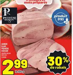 Metro JAMBON BLANC PREMIÈRE MOISSON | PREMIÈRE MOISSON WHITE HAM offer