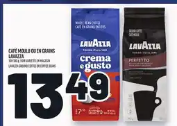 Metro CAFÉ MOULU OU EN GRAINS LAVAZZA |LAVAZZA GROUND COFFEE OR COFFEE BEANS offer