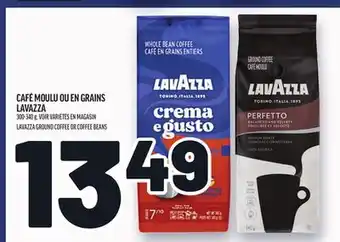 Metro CAFÉ MOULU OU EN GRAINS LAVAZZA |LAVAZZA GROUND COFFEE OR COFFEE BEANS offer