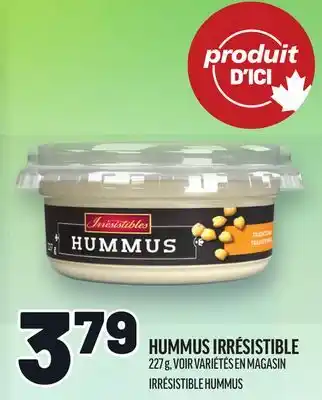 Metro HUMMUS IRRÉSISTIBLES | IRRÉSISTIBLES HUMMUS offer