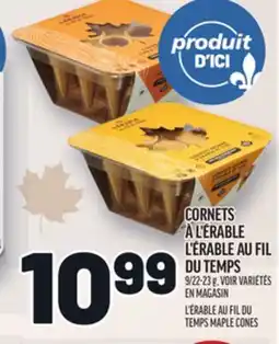 Metro CORNETS À L'ÉRABLE L'ÉRABLE AU FIL DU TEMPS | L'ÉRABLE AU FIL DU TEMPS MAPLE CONES offer