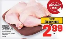 Metro CUISSES DE POULET AVEC DOS | FRESH CHICKEN LEGS WITH BACK offer