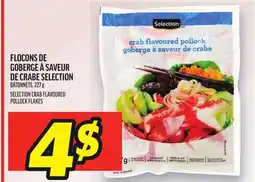 Metro FLOCONS DE GOBERGE À SAVEUR DE CRABE SELECTION | SELECTION CRAB FLAVOURED POLLOCK FLAKES offer