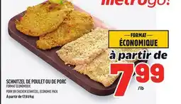 Metro SCHNITZEL DE POULET OU DE PORC offer